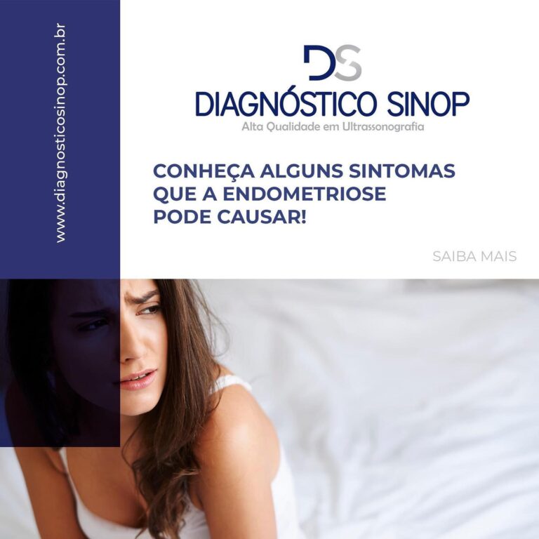 Conhe A Alguns Sintomas Que A Endometriose Pode Causar Diagn Stico Sinop